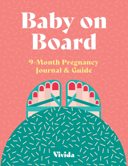 Baby on Board : 9-Month Pregnancy Journal and Guide, Diary or journal Book