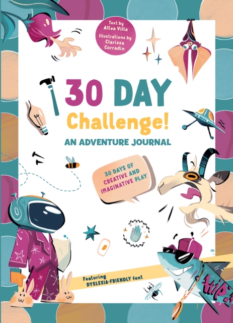 30 Days Challenge! An Adventure Journal : 30 Days of Tasks for Creative and Imaginative Play, Hardback Book