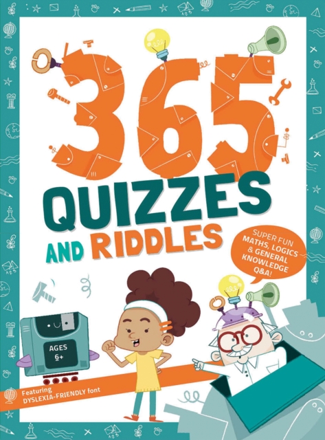 365 Quizzes and Riddles : Super fun, maths, logics and general knowledge Q & As, Paperback / softback Book