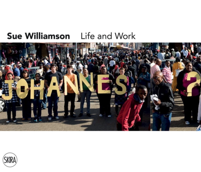 Sue Williamson : Life and Work, Paperback / softback Book