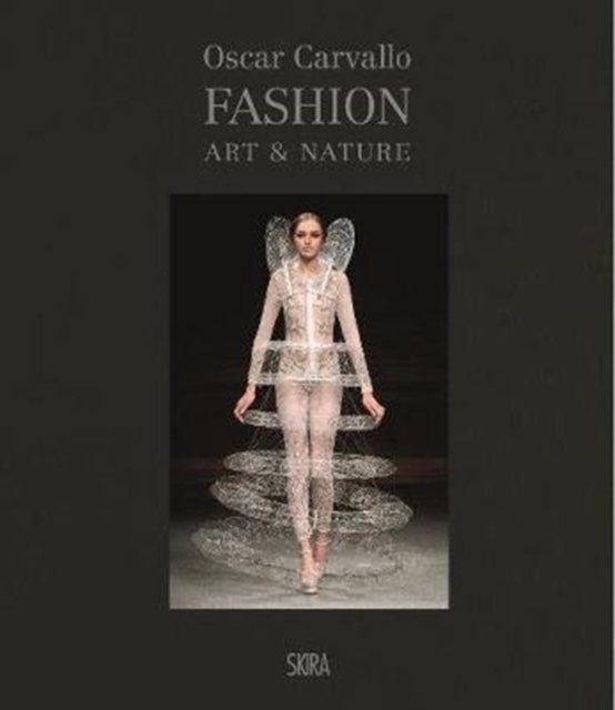 Fashion, Art & Nature chez Oscar Carvallo, Hardback Book