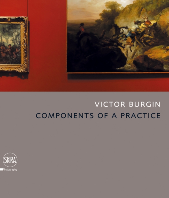 Victor Burgin : Components of a Practice, Hardback Book