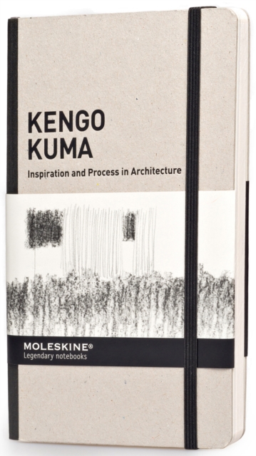 Kengo Kuma: Inspiration & Process in Architecture, Hardback Book