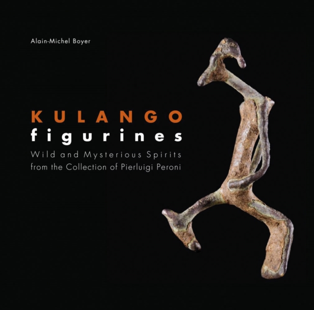 Kulango Figurines : Wild and Mysterious Spirits, Hardback Book