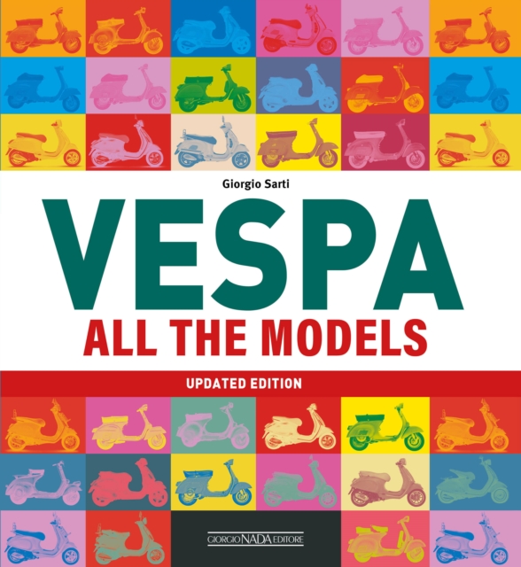 Vespa : All The Models (Updated Edition), Paperback / softback Book