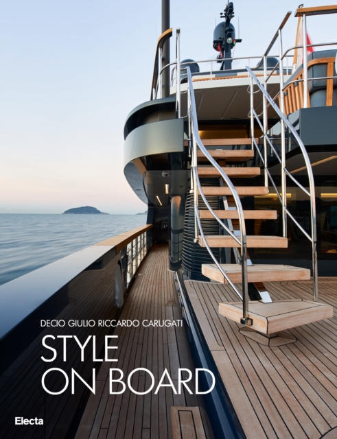 Italian Style on Board : San Lorenzo Yachts Interior Design, Hardback Book