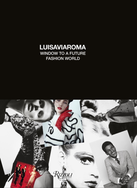 LuisaViaRoma : The Future of Fashion, Hardback Book