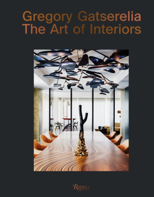 Gregory Gatserelia : The Art of Interiors, Hardback Book