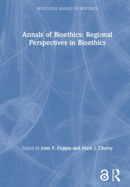 Annals of Bioethics: Regional Perspectives in Bioethics, Hardback Book