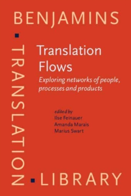 Translation Flows : Exploring networks of people, processes and products, Hardback Book