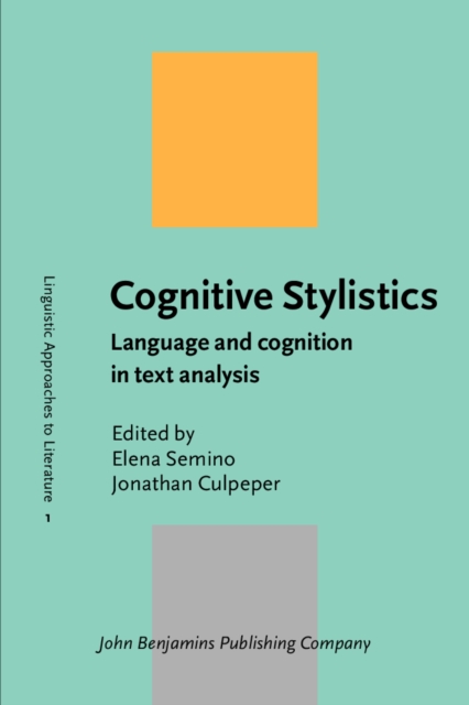 Cognitive Stylistics : Language and cognition in text analysis, Paperback / softback Book