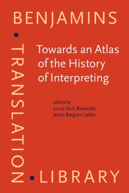 Towards an Atlas of the History of Interpreting : Voices from around the world, EPUB eBook