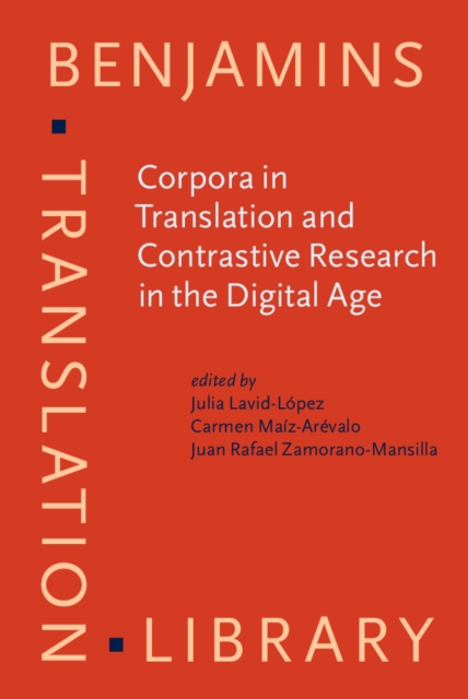 Corpora in Translation and Contrastive Research in the Digital Age : Recent advances and explorations, EPUB eBook