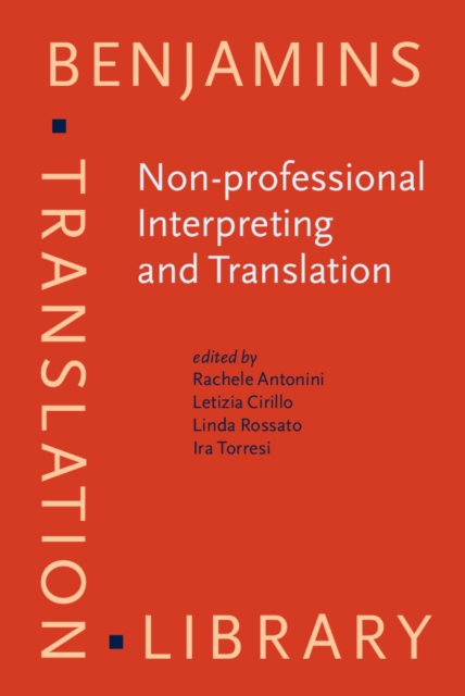 Non-professional Interpreting and Translation : State of the art and future of an emerging field of research, EPUB eBook