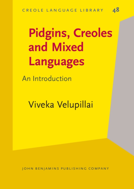 Pidgins, Creoles and Mixed Languages : An Introduction, PDF eBook