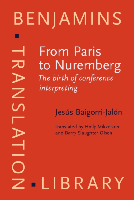 From Paris to Nuremberg : The birth of conference interpreting, PDF eBook