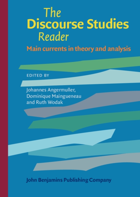 The Discourse Studies Reader : Main currents in theory and analysis, PDF eBook