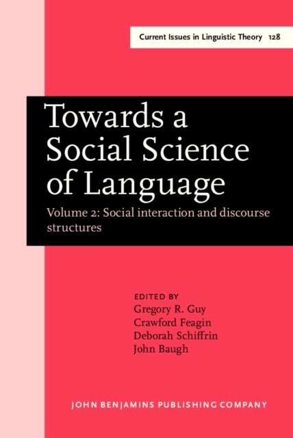 Towards a Social Science of Language : Papers in honor of William Labov. Volume 2: Social interaction and discourse structures, PDF eBook