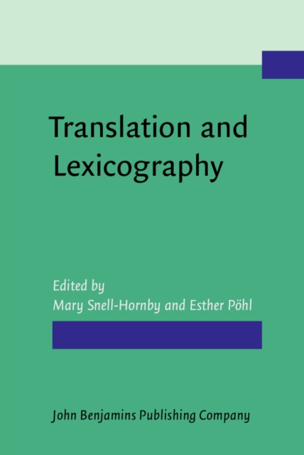 Translation and Lexicography : Papers read at the Euralex Colloquium held at Innsbruck 2-5 July 1987, PDF eBook