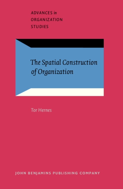 The Spatial Construction of Organization, PDF eBook