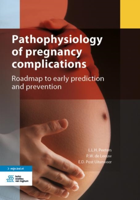 Pathophysiology of pregnancy complications : Roadmap to early prediction and prevention, Mixed media product Book