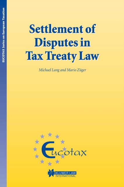 Settlement of Disputes in Tax Treaty Law, PDF eBook