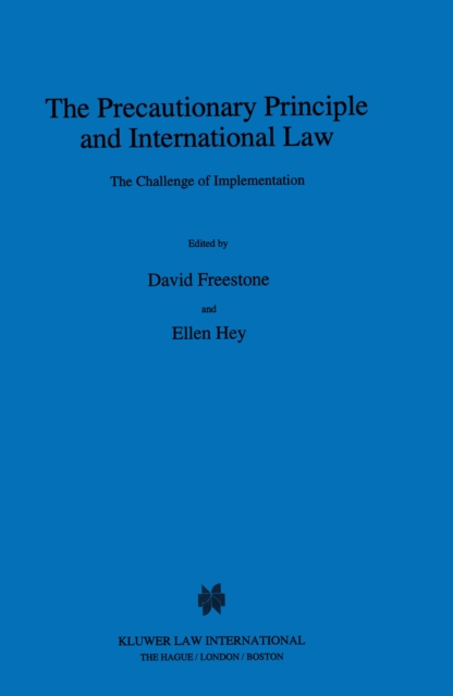 The Precautionary Principle and International Law : The Challenge of Implementation, PDF eBook