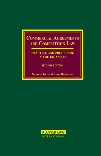 Commercial Agreements and Competition Law : Practice and Procedure in the UK and EC, PDF eBook