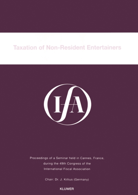 IFA: Taxation of Non-Resident Entertainers : Taxation of Non-Resident Entertainers, PDF eBook