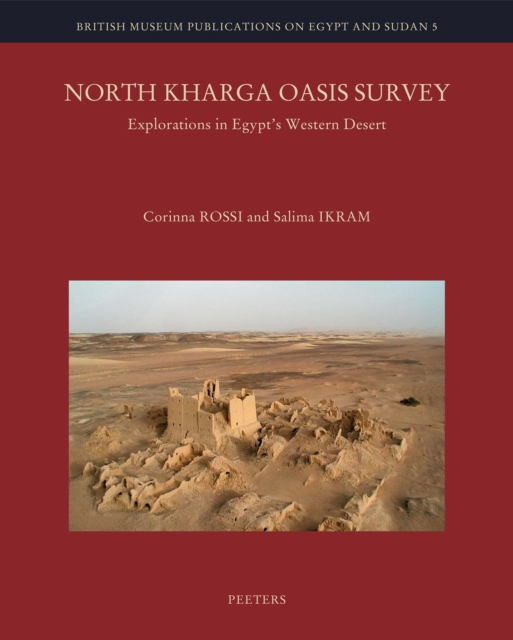 North Kharga Oasis Survey : Explorations in Egypt's Western Desert, PDF eBook