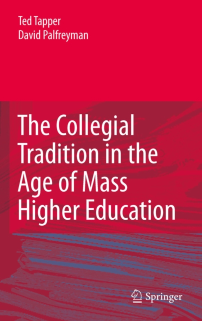 The Collegial Tradition in the Age of Mass Higher Education, PDF eBook