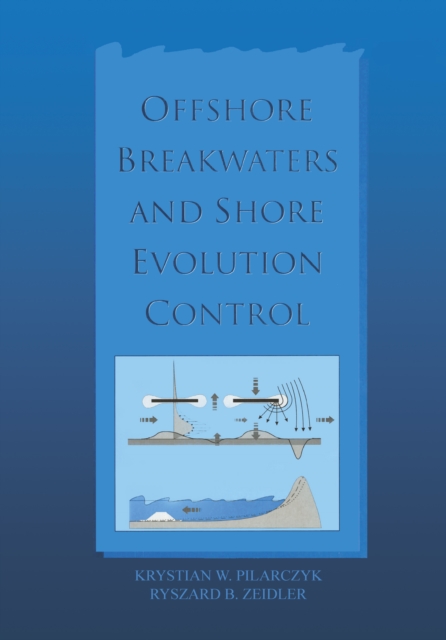 Offshore Breakwaters and Shore Evolution Control, Hardback Book