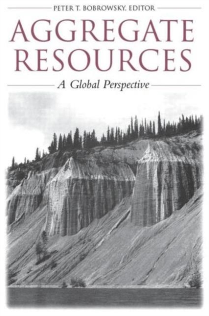 Aggregate Resources : A Global Perspective, Hardback Book