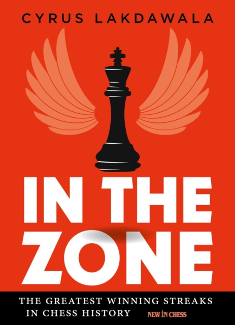In the Zone : The Greatest Winning Streaks in Chess History, EPUB eBook