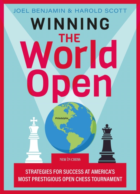 Winning the World Open : Strategies for Success at America's Most Prestigious Open Chess Tournament, EPUB eBook