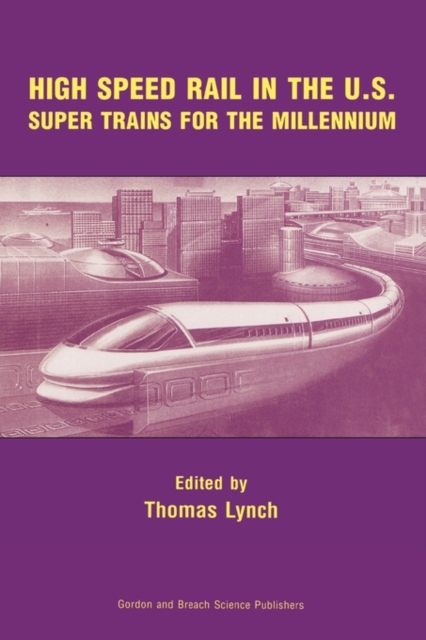 High Speed Rail in the US, Hardback Book