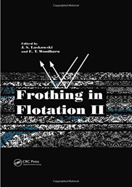 Frothing in Flotation II : Recent Advances in Coal Processing, Volume 2, Hardback Book