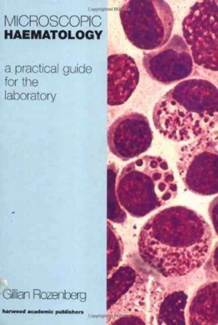 Microscopic Haematology: A Pra, Hardback Book