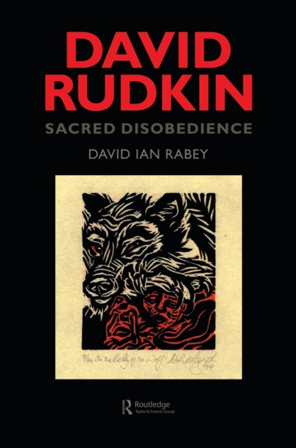 David Rudkin: Sacred Disobedience : An Expository Study of his Drama 1959-1994, Hardback Book