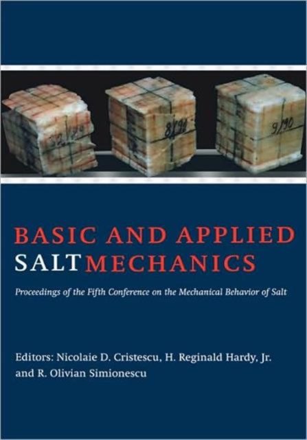 Basic and Applied Salt Mechanics : Proceedings of the 5th Conference on Mechanical Behaviour of Salt, Bucharest, 9-11 August 1999, Hardback Book