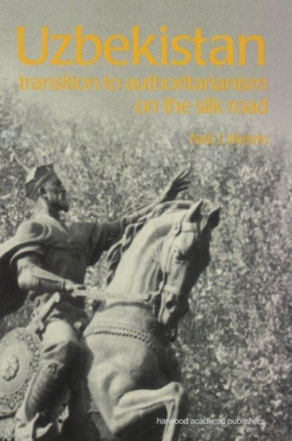 Uzbekistan : Transition to Authoritarianism, Hardback Book