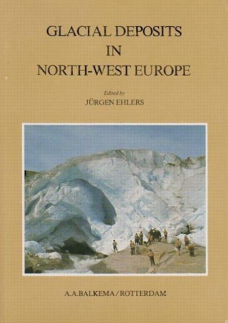 Glacial Deposits in North-West Europe, Hardback Book