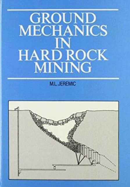 Ground Mechanics in Hard Rock Mining, Hardback Book