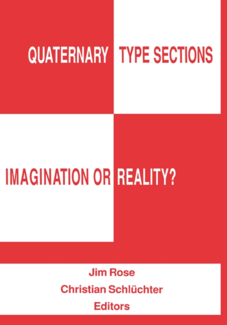 Quaternary Type Sections: Imagination or Reality?, Hardback Book