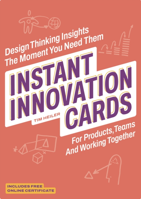 Instant Innovation Cards : Design thinking insights the moment you need them, Cards Book