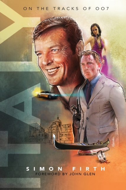 Italy : Exploring the James Bond connections, Paperback / softback Book