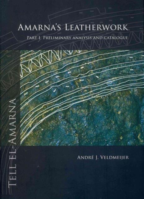 Amarna's Leatherwork. Part I, Paperback / softback Book