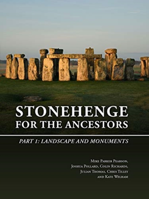 Stonehenge for the Ancestors : Part 1: Landscape and Monuments, Paperback / softback Book