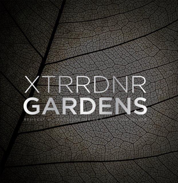 XTRRDNR Gardens, Hardback Book