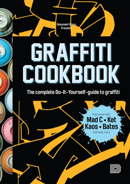 Graffiti Cookbook : A Guide to Techniques and Materials, Paperback / softback Book
